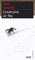 Construire un feu [ancienne édition]